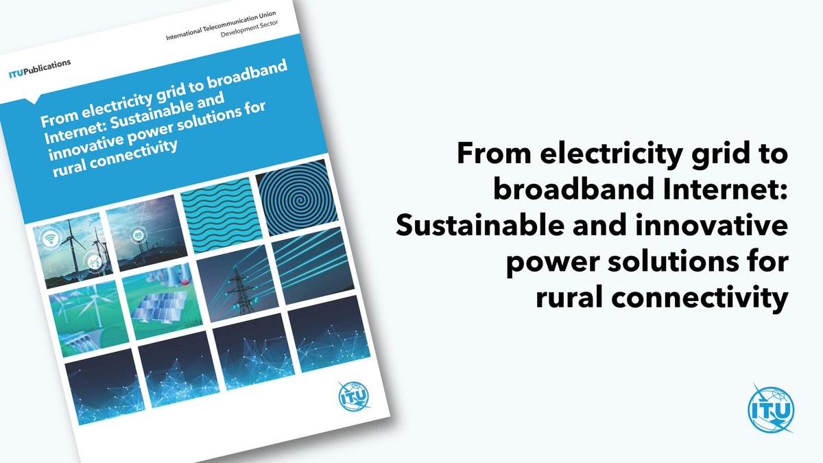 The <a href="/ITU/">Int’l Telecommunication Union</a> publication on sustainable and innovative power solutions for rural connectivity aims to assist Member States overcome the energy challenge &amp; boost Internet #connectivity in rural areas as well as gear up towards developing greener ICTs.

itu.int/hub/publicatio…