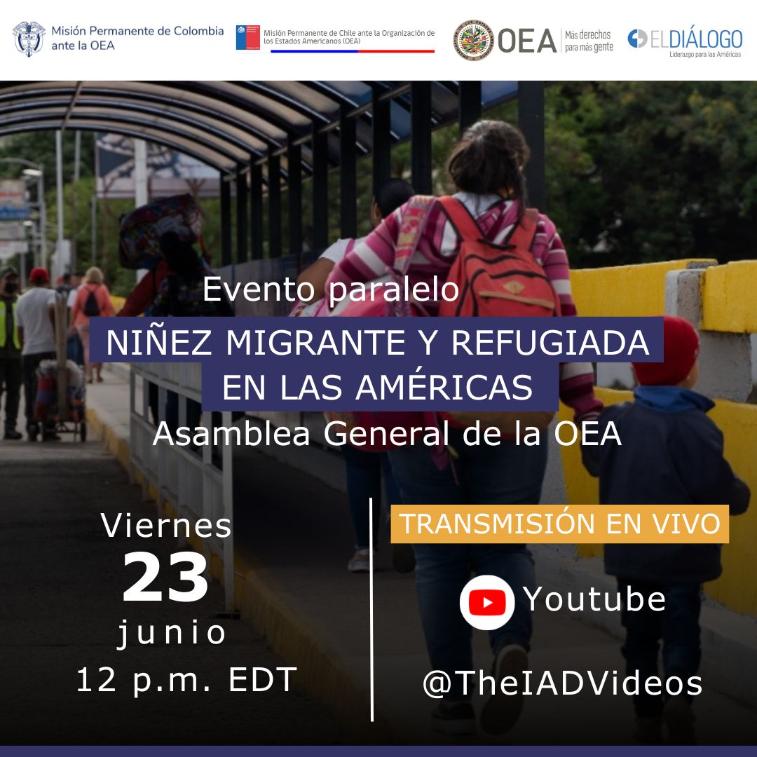 🌎 Gobiernos de #Chile y #Colombia junto a @The_Dialogue, organizan evento paralelo sobre #NiñezMigrante y #Refugiada en las Américas en el marco de la #AsambleaOEA. 🗓️ 23 de junio 12:00 PM EDT ▶️ Síguelo por Youtube: bit.ly/3NwP77Z