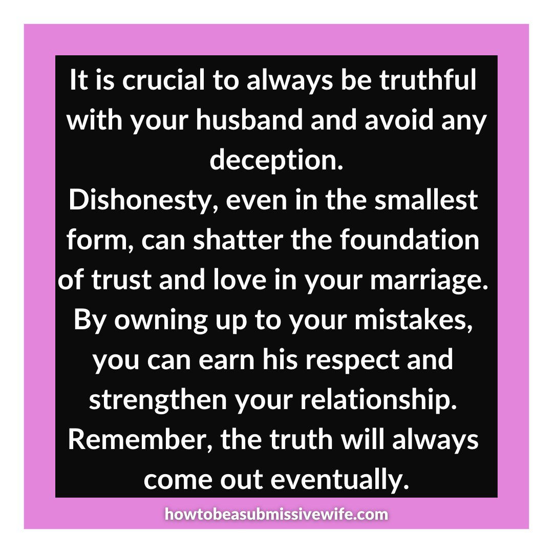 It is crucial to always be truthful with your husband and avoid any deception.
Dishonesty, even in the smallest form, can shatter the foundation of trust and love in your marriage.

#submissivewife #tradwife #respect #TiH #marriagetips #traditionalmarriage