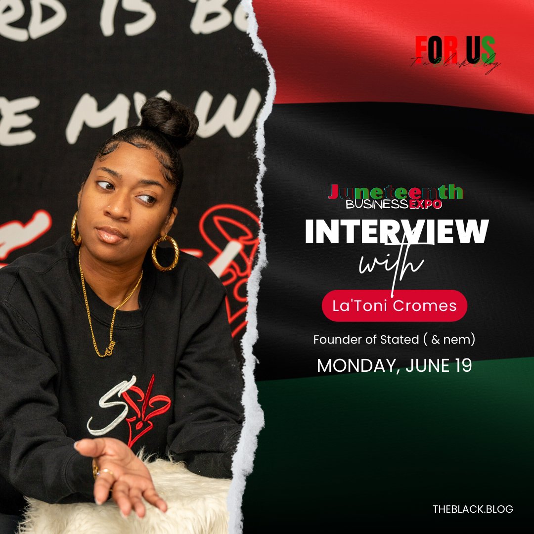theeblackblog's tweet photo. New interview premiering during the 2023 #JuneteenthBusinessExpo❤️🖤💚

Check out our interview with La’Toni Cromes, the founder @21stated  premiering on Monday, June 19. 

🛒https://t.co/h2jXKvhNDH https://t.co/qBkmPQvLhy