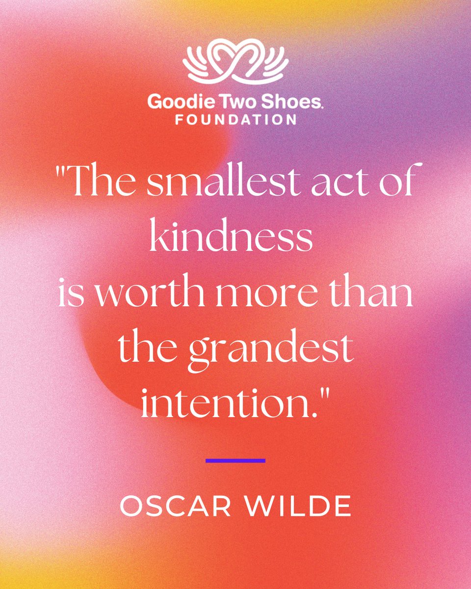 "The smallest act of kindness is worth more than the grandest intention." - Oscar Wilde