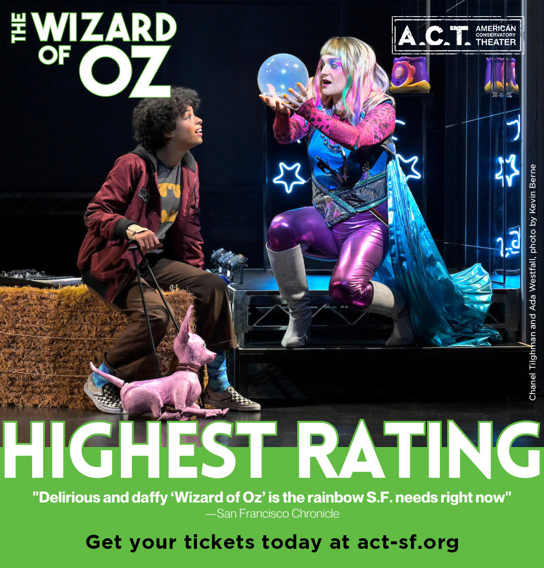 THE WIZARD OF OZ runs now through June 25 at @ACTSanFrancisco! Don’t miss this “must-see, dream-come-true night” (Theatre Eddys). Get your tickets today at act-sf.org/oz