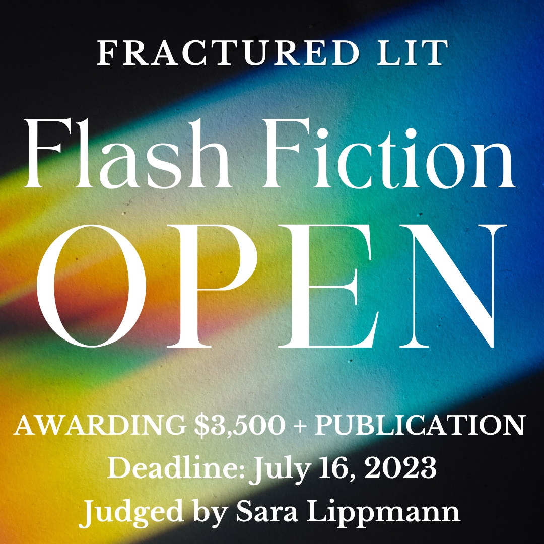 FracturedLit's tweet image. Only ONE MONTH left to submit!

We’re searching for flash fiction with emotional resonance, with characters who come to life through their actions and responses to the world around them. Submit up to two stories of 1,000 words or fewer.

Learn more: fracturedlit.com/flash-fiction-…