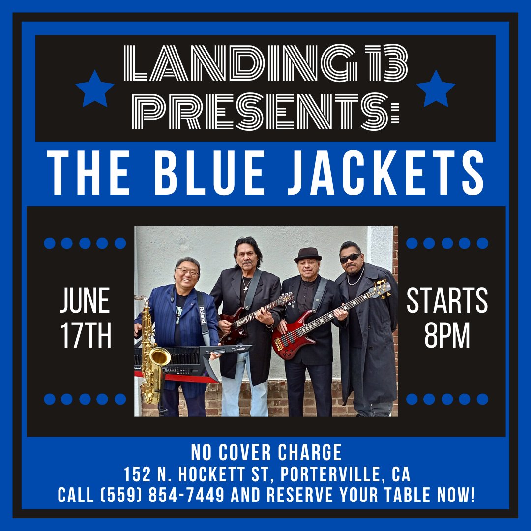 The Blue Jackets are back at Landing 13 tomorrow Saturday, June 17th! Show starts at 8PM. Call (559) 854-7449 and reserve your tables now. No cover charge.

#landing13
#porterville
#portervilleca
#portervilleeats
#559
#559food
#TheBlueJackets
#LiveMusic