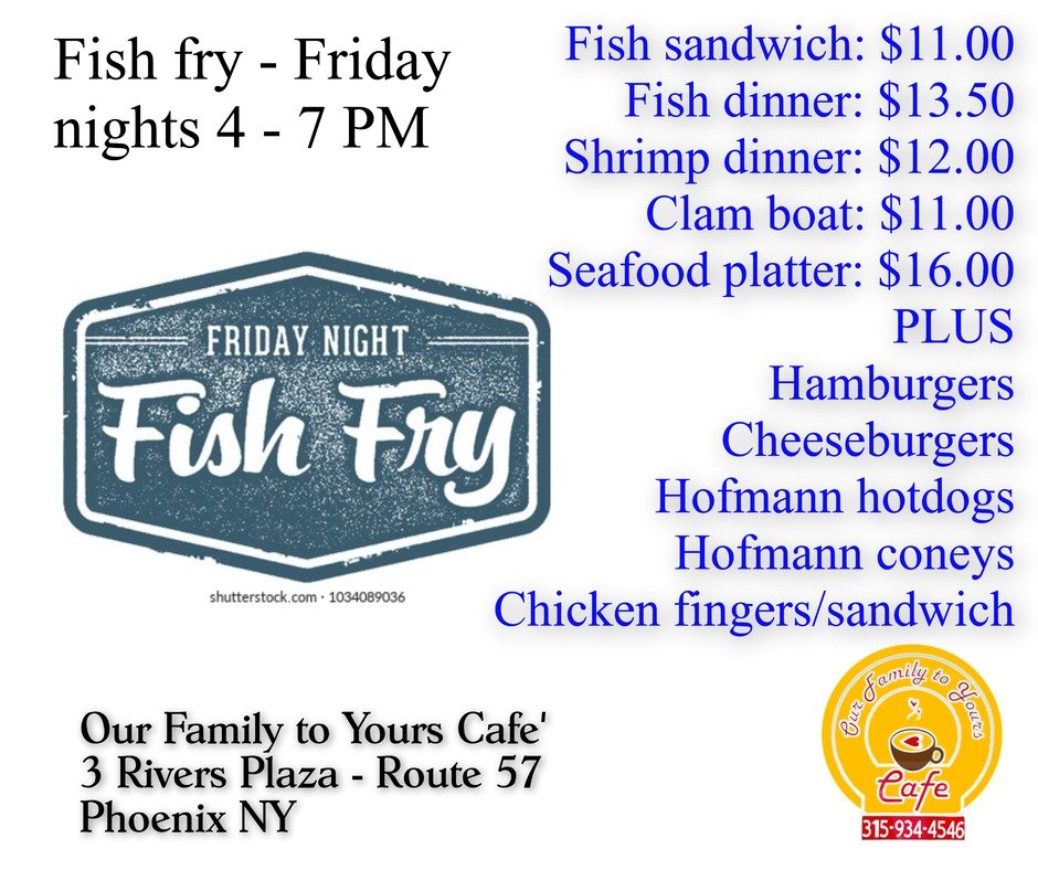 Fish fry Friday! Join us for dinner from 4-7PM. #fishfry #fryday #phoenixny #cafeofty