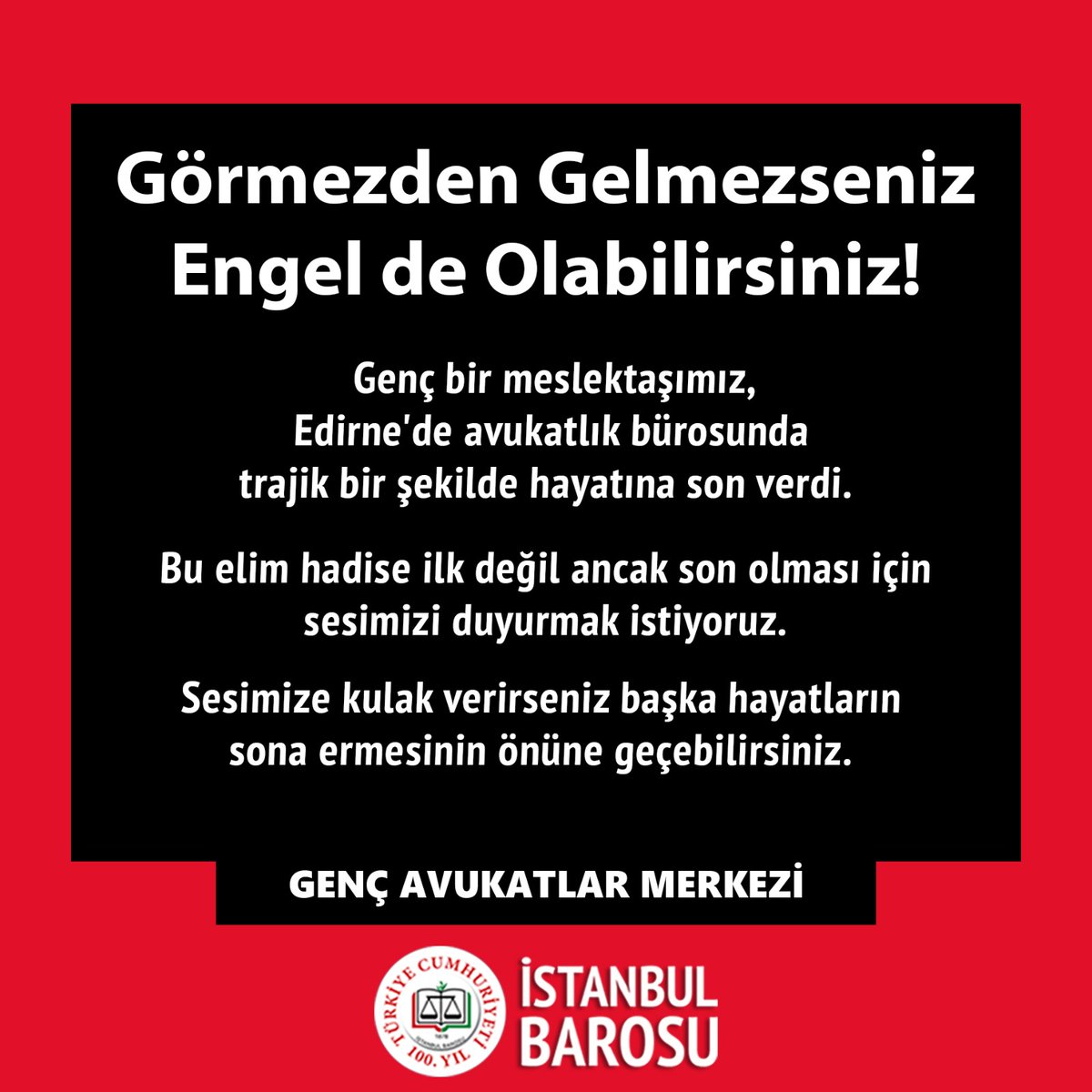 istbarosugam's tweet photo. Genç bir meslektaşımız, Edirne’deki avukatlık bürosunda trajik bir şekilde hayatına son vermiştir.
Bu elim hadise ilk değil, ancak son olması için sesimizi duyurmak istiyoruz.
Görmezden Gelmezseniz Engel de Olabilirsiniz! …
https://t.co/HjS3H9E0Tw https://t.co/Ze5KVwSn6E