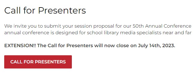 Presenter Submission Extended!! We are in need of more: -Tech/Digital Hub sessions -Poster sessions -Topics for concurrent or either of the above on: Collection Development, Standards Integration, Copyright, and Incorporating Student Voice. Still submit if you have other ideas!