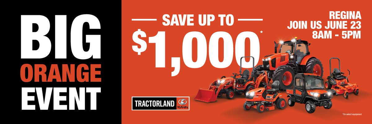 Friday, June 23 **At Our Regina Location Only** join us for our Big Orange Event! We are offering 10% off ALL parts and up to $1000 savings on our entire new Kubota Inventory! To make a great day even better, we’re also offering complimentary BBQ lunch from 11:30am-3:30pm