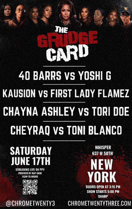 AllThingsBatRap's tweet image. #TheGrudgeCard • @ChromeTwenty3 @RealRemyMa 

New York City 📍

• 40 BARRS vs YOSHI G
• KAUSION vs FIRST LADY FLAMEZ
• CHAYNA ASHLEY vs TORI DOE
• CHEYRAQ vs TONI BLANCO