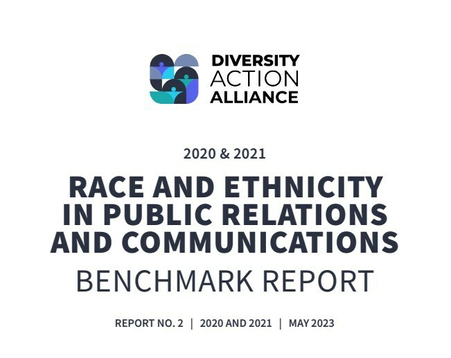 The Diversity Action Alliance releases second annual Benchmark Report analyzing race and ethnic representation in the public relations and communications industry.