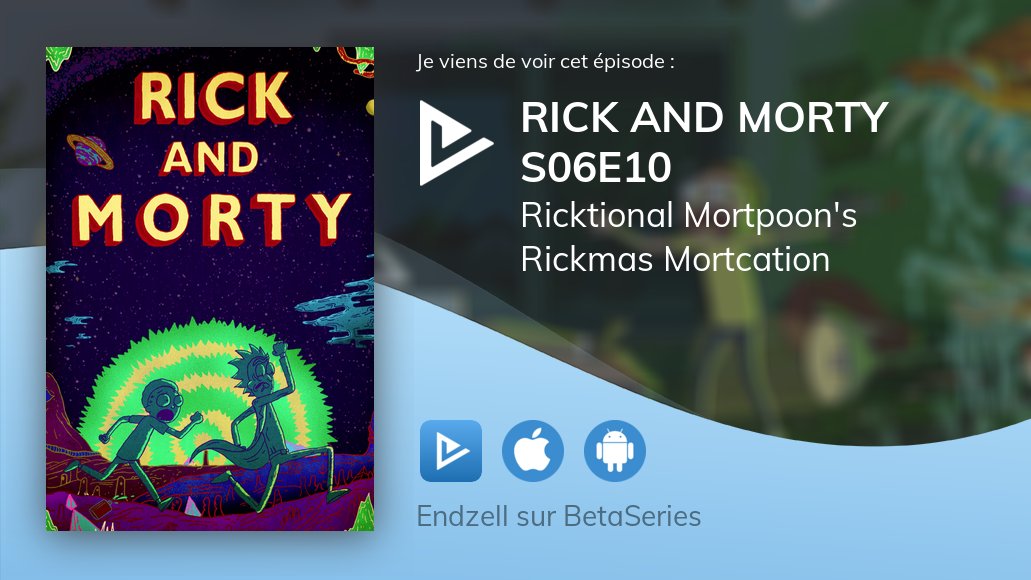Vient de regarder Rick and Morty S06E10 Ricktional Mortpoon's Rickmas Mortcation  avec @betaseries