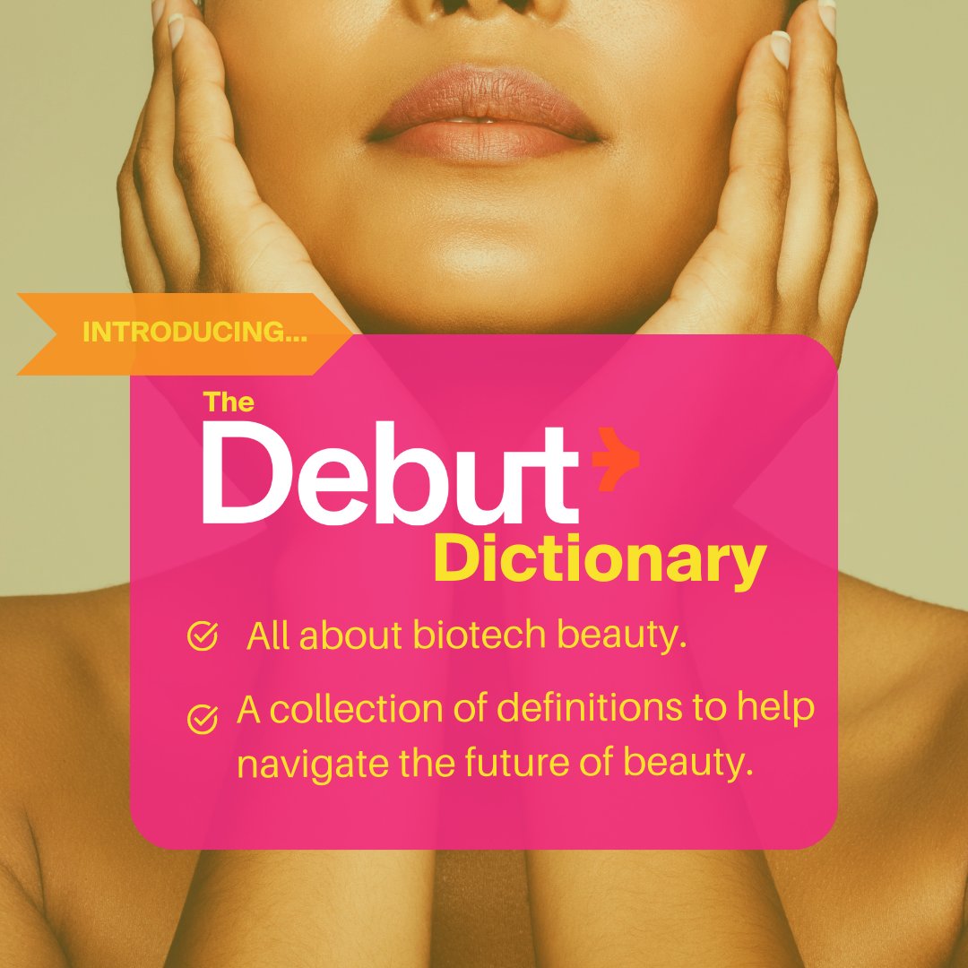 Debut_Biotech's tweet photo. We are excited to launch The Debut Dictionary to shed light on the language of biotech beauty. Our aim: to make this dictionary a handy tool for everyone.
Check out a new definition each week!
#Debut #biotechbeauty #biotechnology #beauty https://t.co/ZjXZtt3dpj