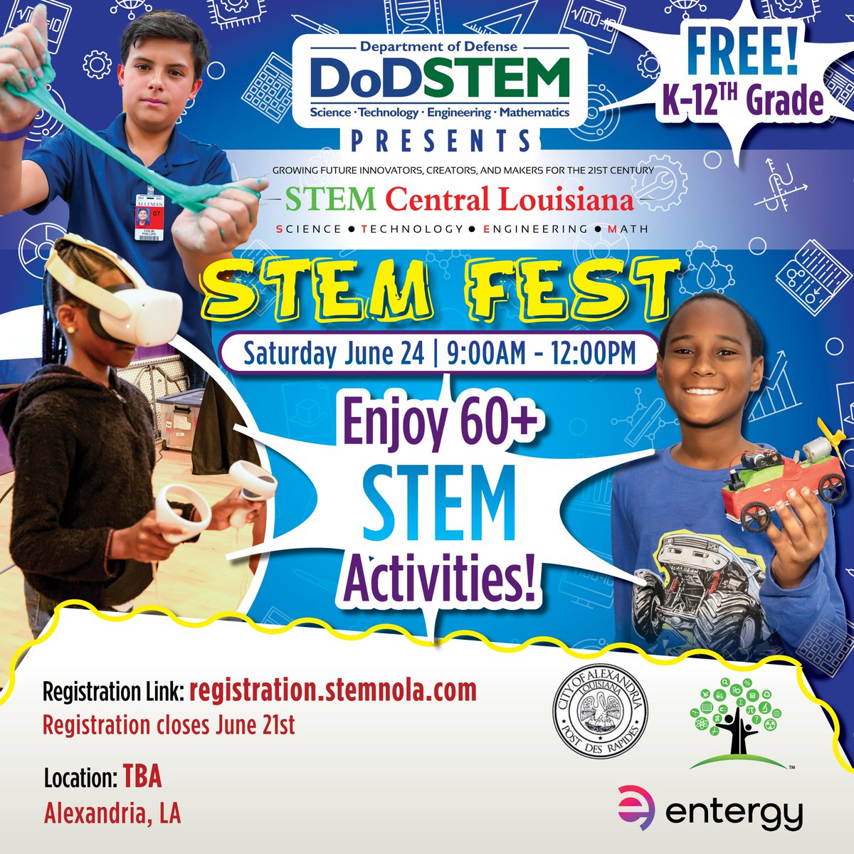 ALEXANDRIA LOUISIANA and surrounding areas REGISTRATION is NOW OPEN for STEM FEST!

FREE and open to all K-12 students!! Spread the word and register today at registration.stemnola.com/#/dashboard