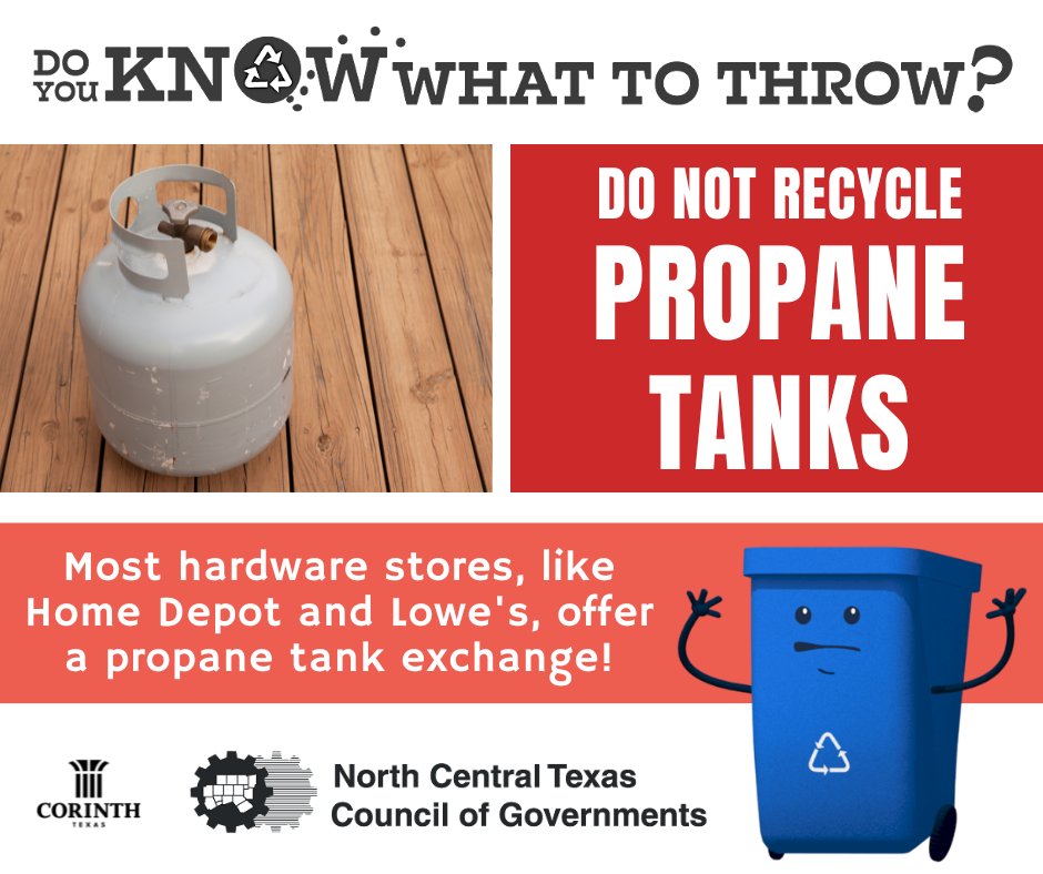 CityofCorinth's tweet image. With summer approaching, remember that propane tanks are not safe to recycle! Propane tanks cannot be recycled or thrown in the garbage due to gas and pressure inside the tank. Most hardware stores, including Lowe&apos;s or Home Depot, offer a propane tank exchange! #KnowWhatToThrow