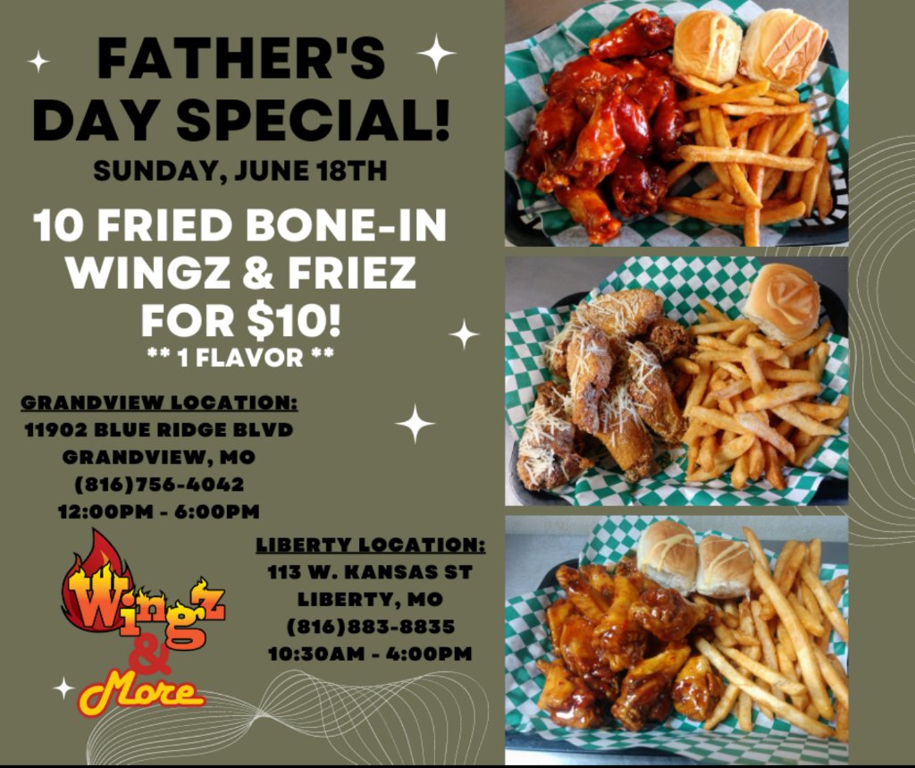 *** Father's Day Special! ***
** 10 Fried Bone-In Wingz & Friez for $10 **
* 1 Flavor *
* Call (816)756-4042 or stop in to order *
* Open until 6:00pm on Sunday *
#fathersday #fathersdayspecial
#wingz #GVMObusinesspride 
#traditionalwings #WeAreGrandview