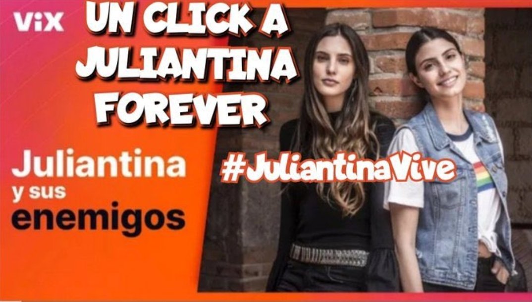 UN CLICK A JULIANTINA FOREVER

#JuliantinaVive 
@VIX
@vixoriginals