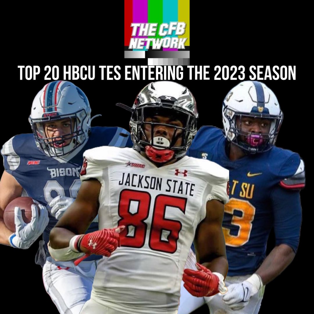 thecfbnetwork's tweet photo. Here are the picks for the CFBNETWORK Top 20 HBCU TEs entering the 2023 season https://t.co/stmD4OBUbr