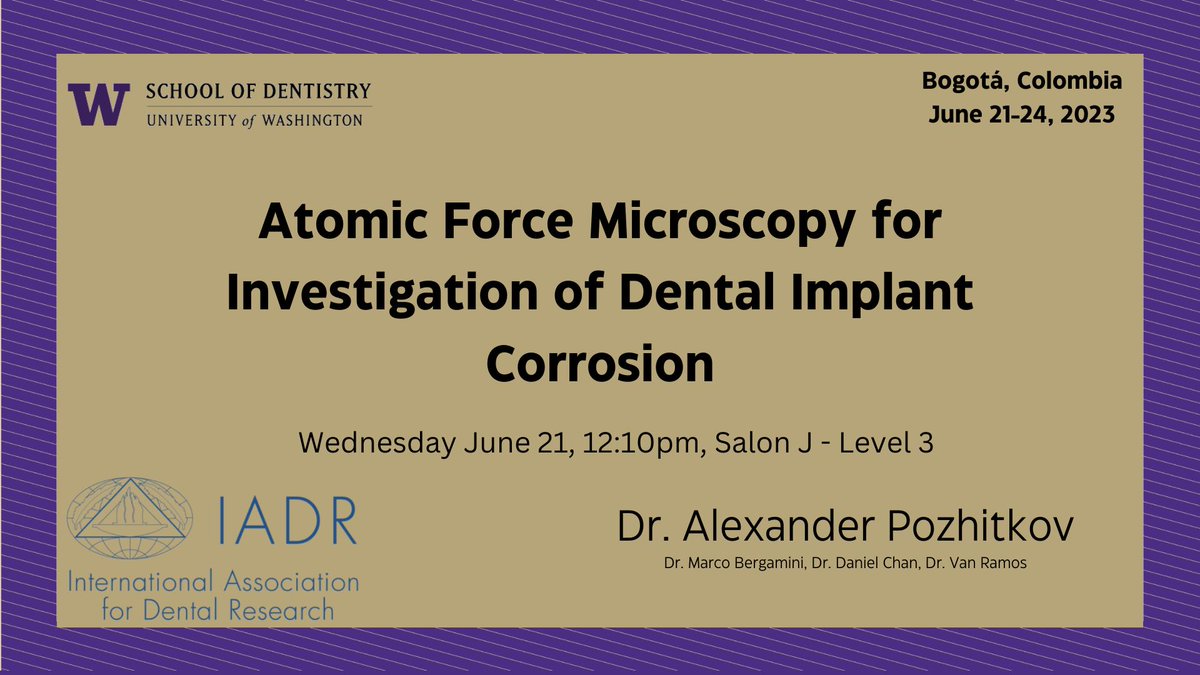 The 2023 IADR/LAR General Session and Exhibition with WCPD is being held in Bogotá, Colombia from June 21-24. On Wednesday, Dr. Alexander Pozhitkov will be presenting research from his team's project on Dental Implant Corrosion.