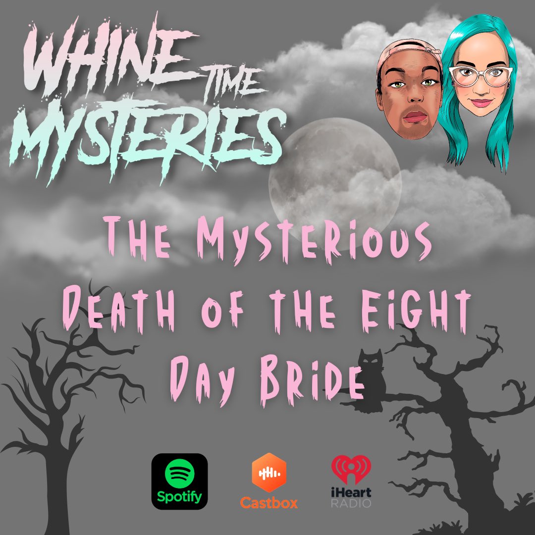 Whinetimemyste2's tweet photo. This week join us as we navigate the twists and turns of The Mysterious Death of the Eight Day Bride. Brace yourself for this unsolved mystery. 
#whinetimemysterious #truecrime https://t.co/uBoRSZKutt