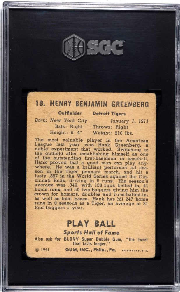 ‘41 PlayBall Hank Greenberg
SGC 2 - Nicely Centered!
$299. PP. Shpd BMWT