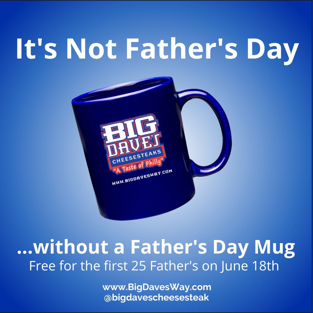 Dad, it's time to celebrate YOU! This Sunday, be one of the first 25 fathers to stop by 1 of our 3 locations and you'll receive a free Big Dave's Father's Day mug.  All fathers will also receive a free water ice sample until 4pm.
#fathersday2023 #BigDavesCheesesteaks #bigdavesway