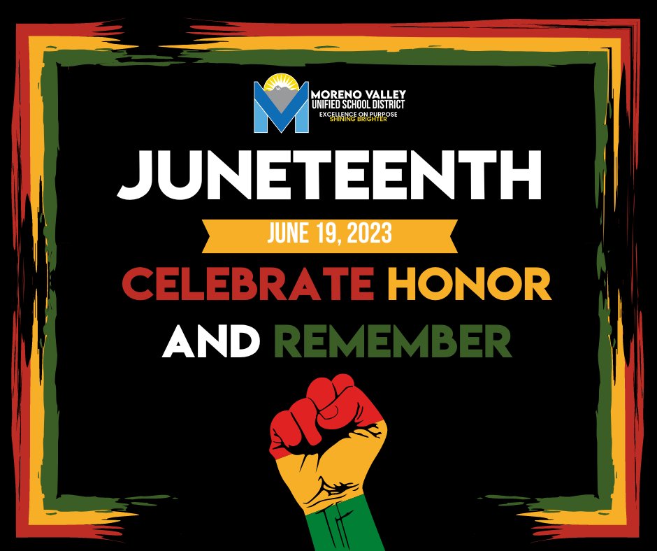 MorenoValleyUSD's tweet photo. Juneteenth (June 19th) is the oldest nationally celebrated commemoration of the ending of slavery in the U.S. As a mark of respect and to honor the freedom of enslaved African Americans, all district offices and schools will be closed today.💛💚❤️✊ https://t.co/ZYgT9RkYBt