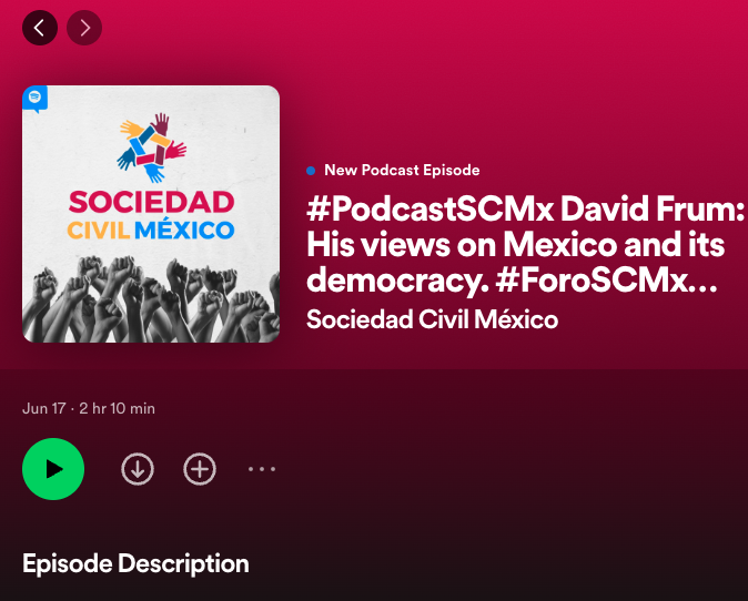 SocCivilMx's tweet photo. Thank you very much @davidfrum, for participating in our recent #ForoSCMx where we discussed about your views on Mexican Democracy.

Thanks to all the participants, @pablo_majluf for co-hosting this space with me, and to the #TeamSCMx

We are @SocCivilMx 

Audio #PodcastSCMx in @Spotify: https://t.co/CIq5lNsWjn

Please share and comment below. Thanks!