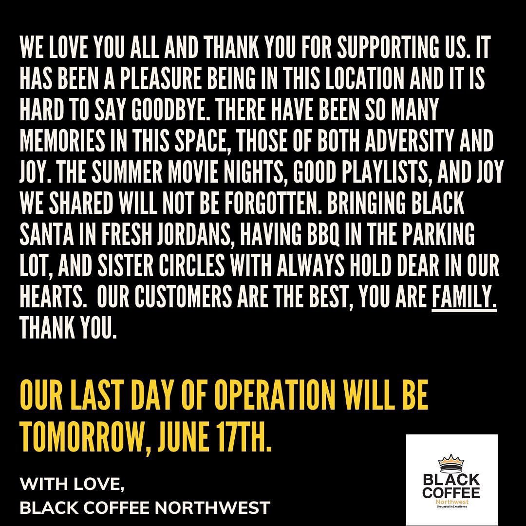 We will be closing our doors in Shoreline for good. Our last day in operation will be Saturday 6/17/23