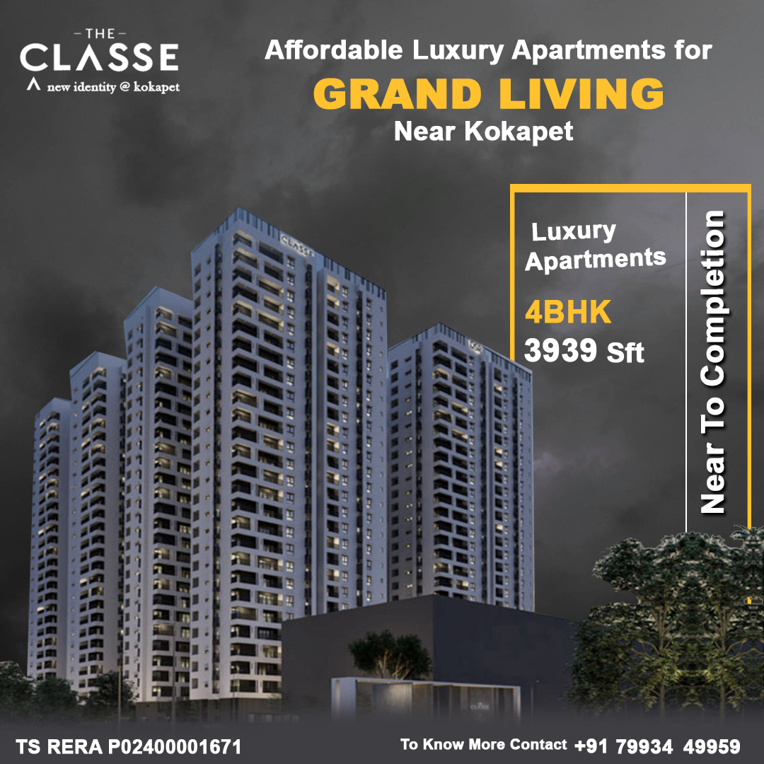 The CLASSE by DSR
Affordable Luxury Apartments for
Grand Living at Kokapet

#theclasse #theclassebydsr #DSR
#4bhk #4bhkflats #4bhkapartments
#luxury #luxurylifestyle #luxuryliving
#kokapet #realestate #propmediate