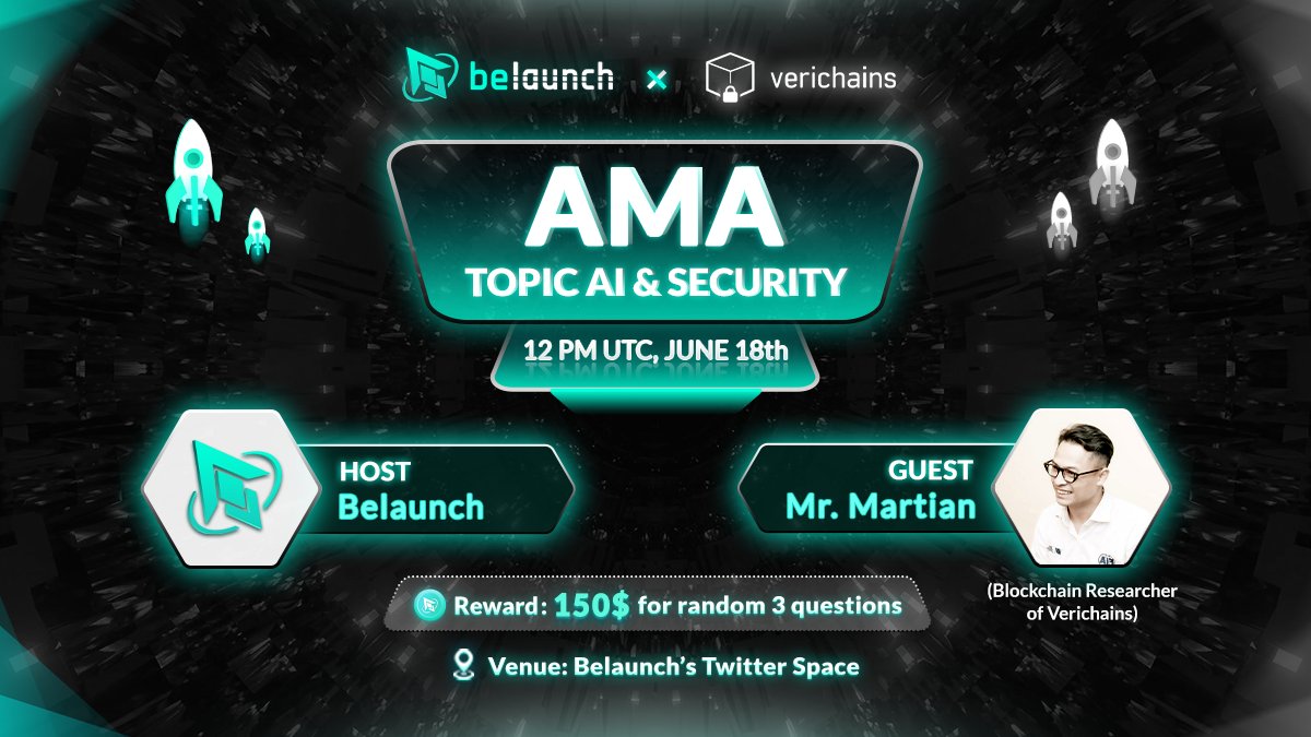 📢 Announcement 
Exciting news for the blockchain community! BeLaunch is teaming up with <a href="/Verichains/">Verichains</a> for an exclusive AMA session on the topic of AI &amp; Security. Join us on 12 PM UTC, June 18th as we delve into the intersection of artificial intelligence and blockchain security.
