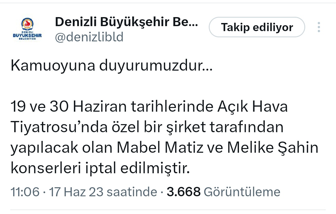 Denizli büyükşehir belediyesi :
Mabel Matiz ve Melike Şahin konserlerini iptal etti ❤️❤️