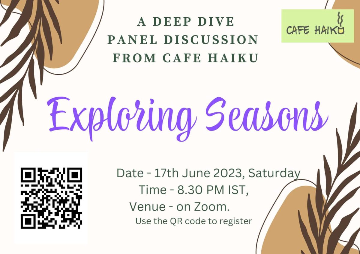 We at Cafe Haiku are happy to bring you the first of our #DeepDive online panel discussions at 8.30 PM IST today. The inaugural theme is "Exploring Seasons".

Free registration here to get the Zoom link: forms.gle/nAdnYaRzVxHhEt…
