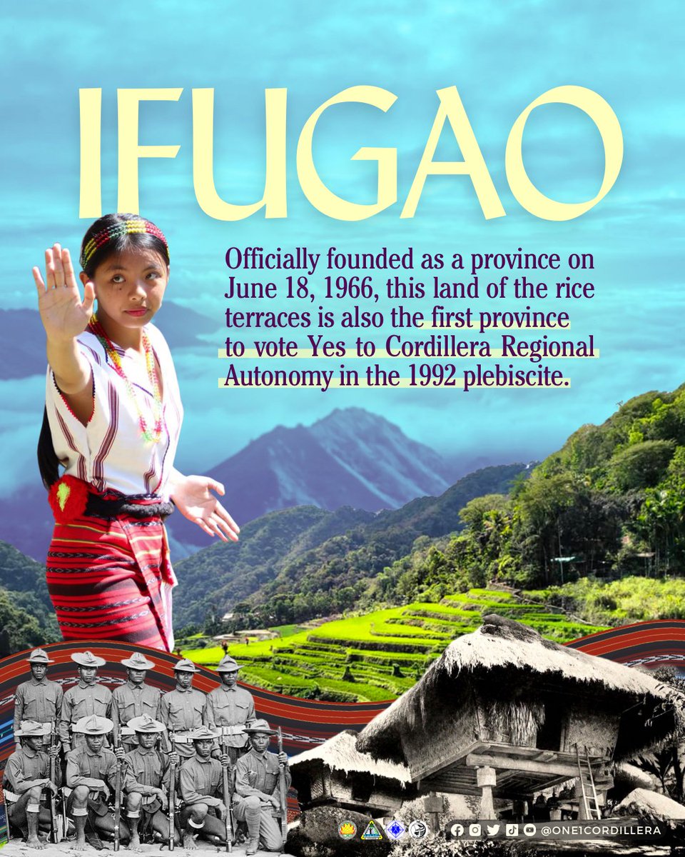 One1Cordillera's tweet photo. #DidYouKnow Ifugao was the first province to vote #YesToAutonomy? Officially becoming a province on June 18, 1966 after the Old Mountain Province was divided, Ifugao’s history is rich in such acts of self-determination. https://t.co/o3VsGn58ID