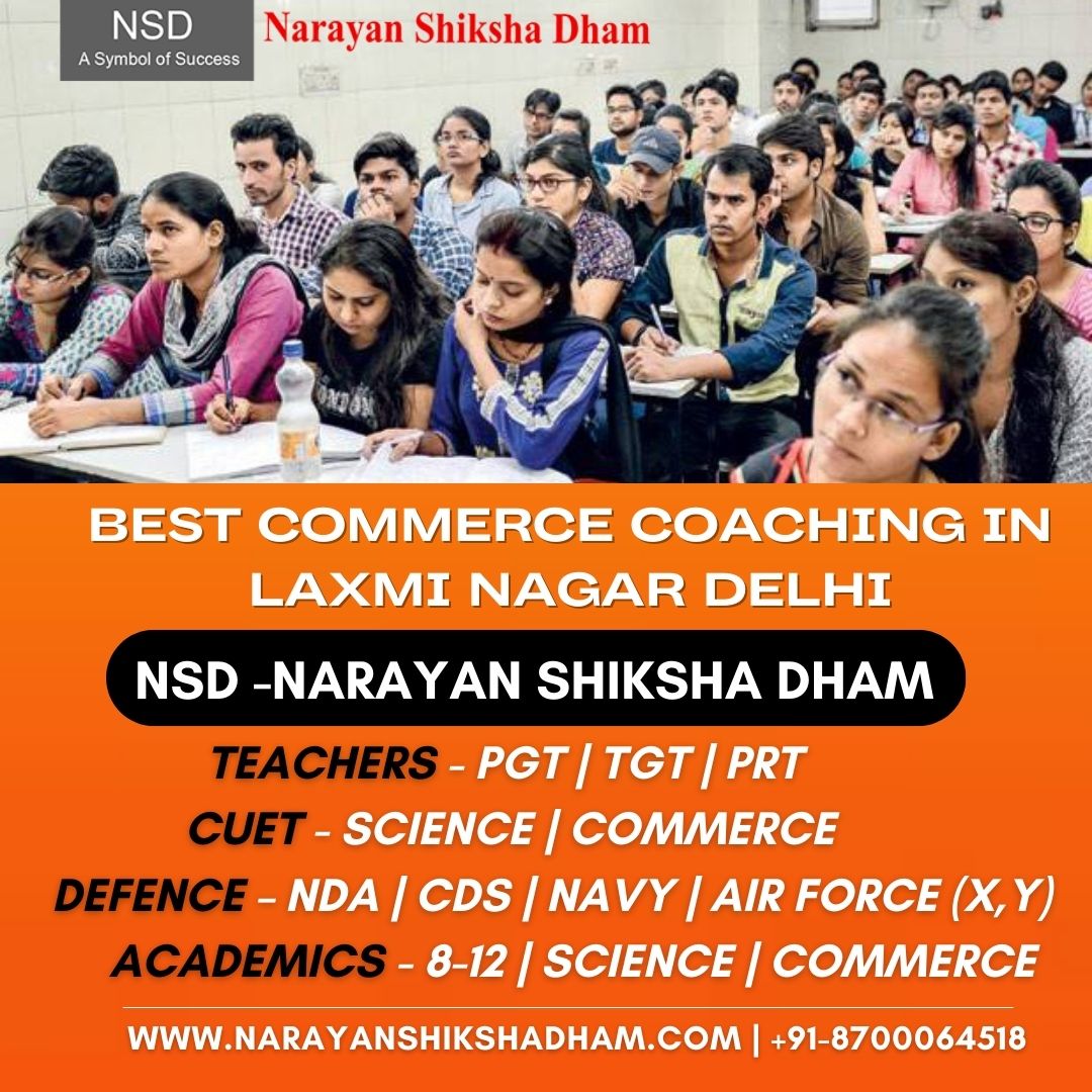 NSD Narayan Shiksha Dham - BEST COMMERCE COACHING IN LAXMI NAGAR DELHI
.
For More Information Call us @
+91-8700064518
narayanshikshadham.com
.
#narayanshikshadham #commercecoachingclasses #commercecoaching #commercecoachingcentre #laxminagar