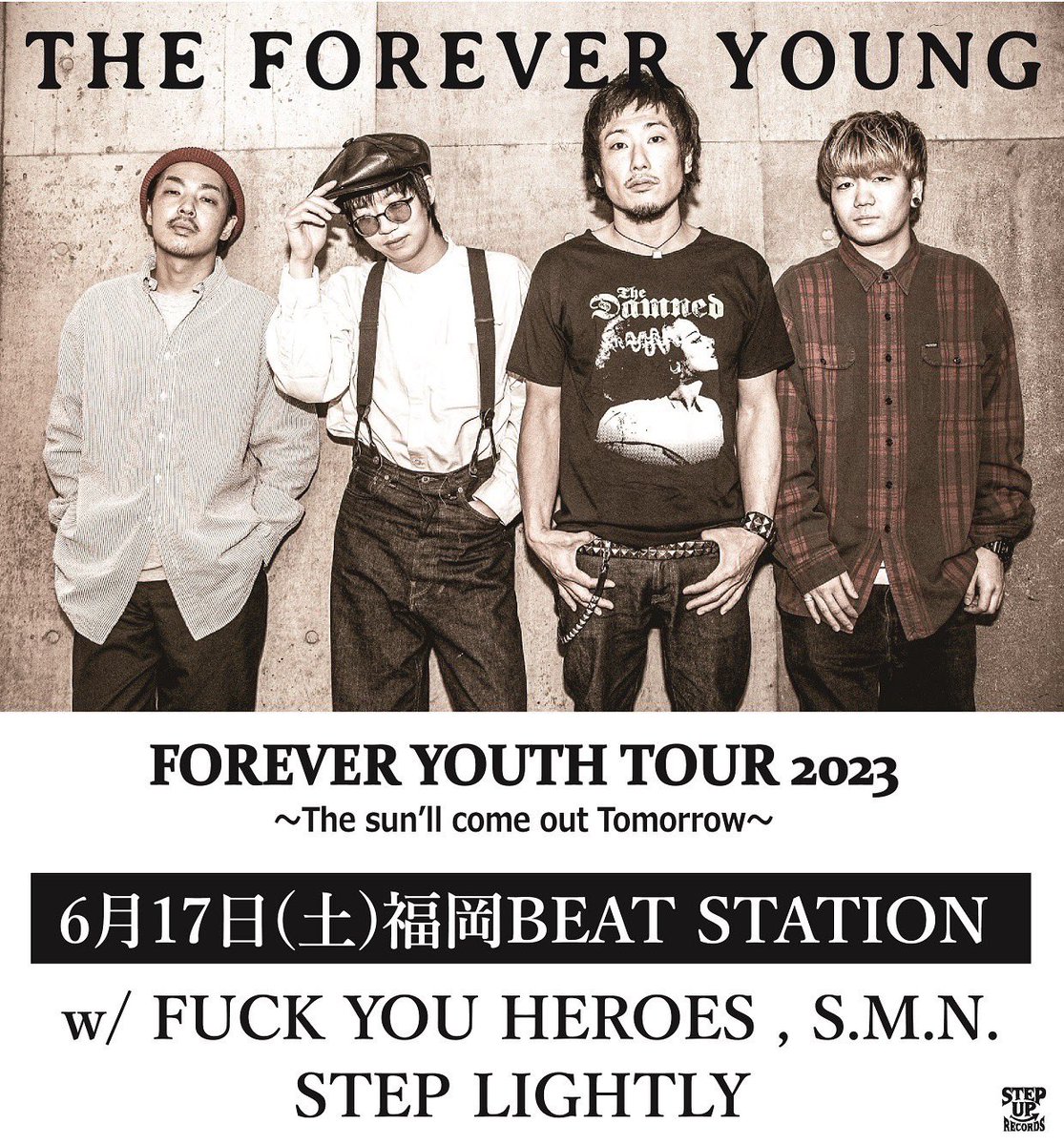 TOWER_AmuHakata's tweet image. 【#THEFOREVERYOUNG 】
  
いよいよ本日✨
福岡BEAT STATIONにて、「FOREVER YOUTH TOUR2023」 〜The sun’ll come out Tomorrow〜ツアーファイナル🔥
対バンは #FUCKYOUHEROES 、 #STEPLIGHTLY、#SMN の熱過ぎる３バンド！ こんな特別な日は今日しかない！ 皆で目撃しに行きましょう！！

 #エバヤン
