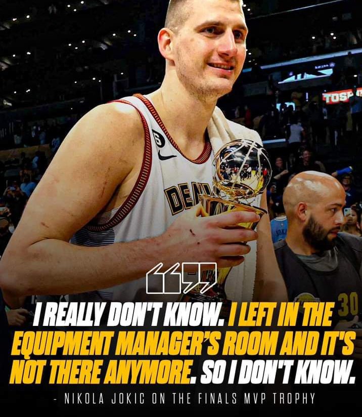 'I really don't know. I left in [the equipment manager’s room] and it's not there anymore. So I don't know.' - Nikola Jokić on losing his MVP trophy 🤣