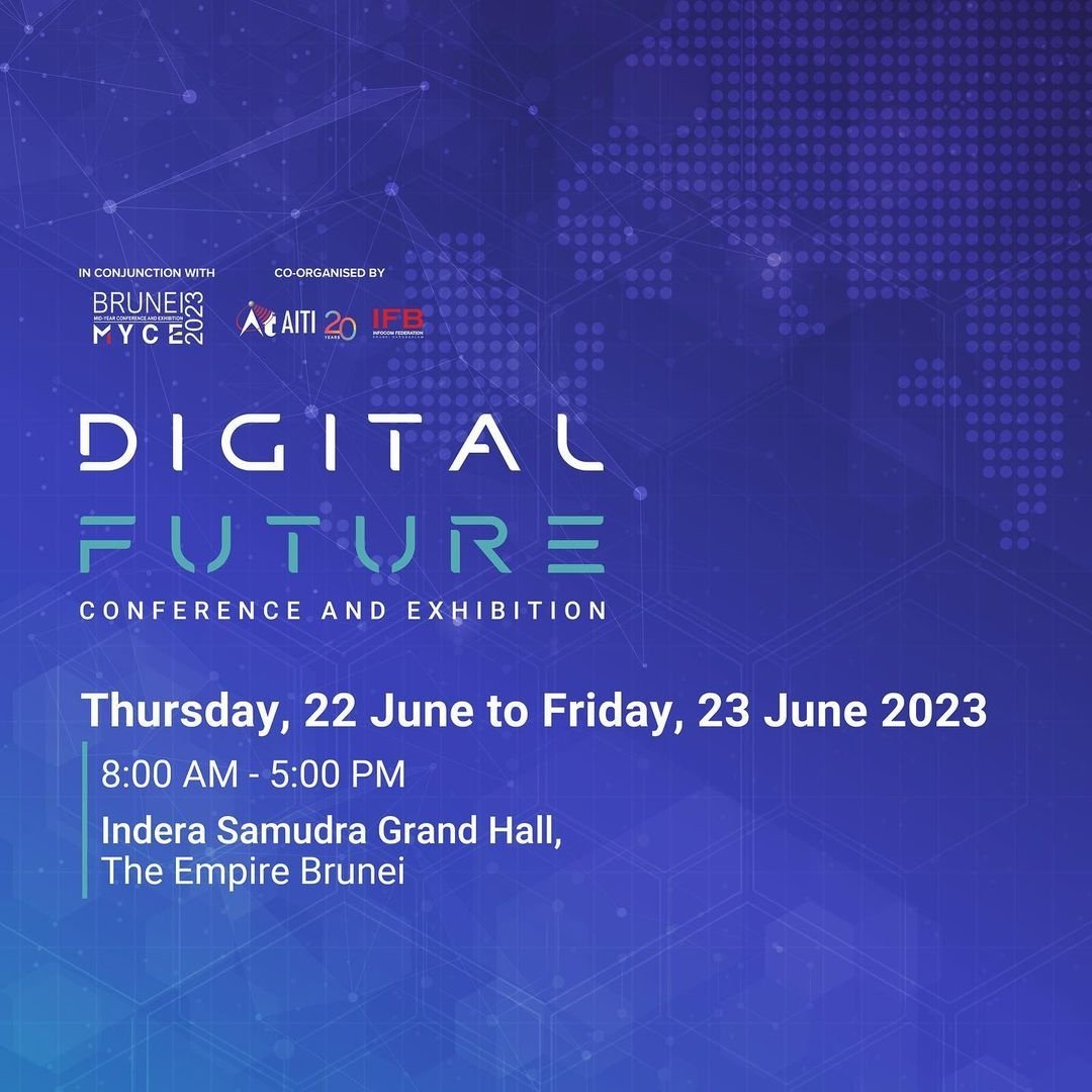 EGNCTweet's tweet photo. In conjunction with Brunei MYCE 2023, AITI and IFB are co-organising Digital Future Conference and Exhibition at Indera Samudra Grand Hall, The Empire Brunei from 22nd to 23 June 2023. 

Step into a journey of technological innovation. 

#digitalfuture2023 #bruneimyce2023 https://t.co/bfcEoqbGUR