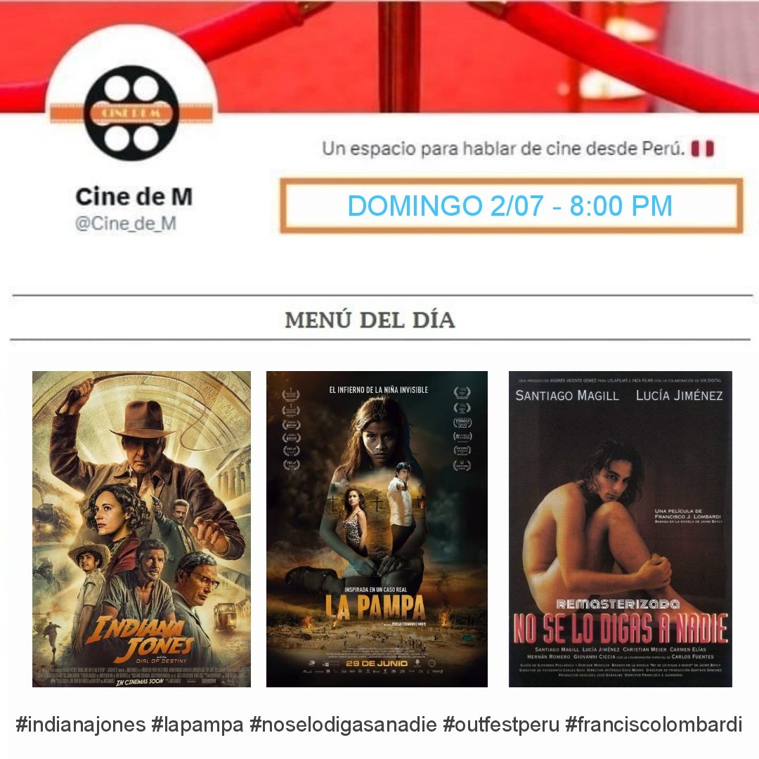 Cine_de_M's tweet photo. y este domingo 2/07
estaremos comentando el nuevo estreno peruano #LaPampa, la última entrega de #IndianaJones    y el reestreno remasterizado de #NoseLoDigasANadie de Francisco Lombardi en la edición XX del #OutfestPeru 2023 y su invitación a la Academia de los Premios Oscar https://t.co/Ctl9DuuDdm
