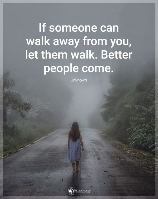 “If someone can walk away from you…”