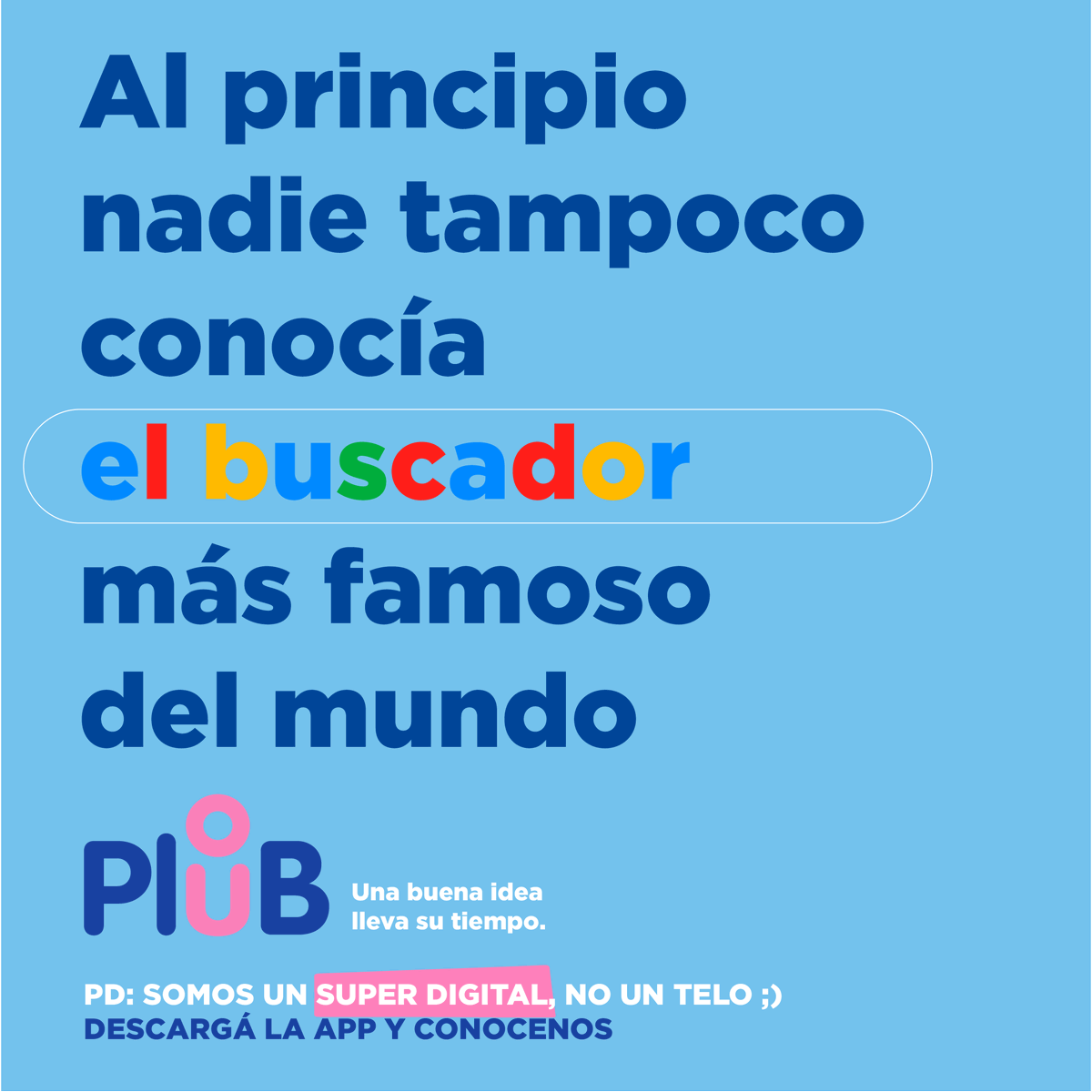 somos_plub's tweet photo. Algunos todavía tienen dudas acerca de que es Plub 😉 pero ninguna gran idea nació siendo conocida. Por eso invitamos a todos/as los/as que tengan curiosidad a que descarguen la app y disfruten de una nueva experiencia de compras.🛒 https://t.co/BAtRWPgCTF