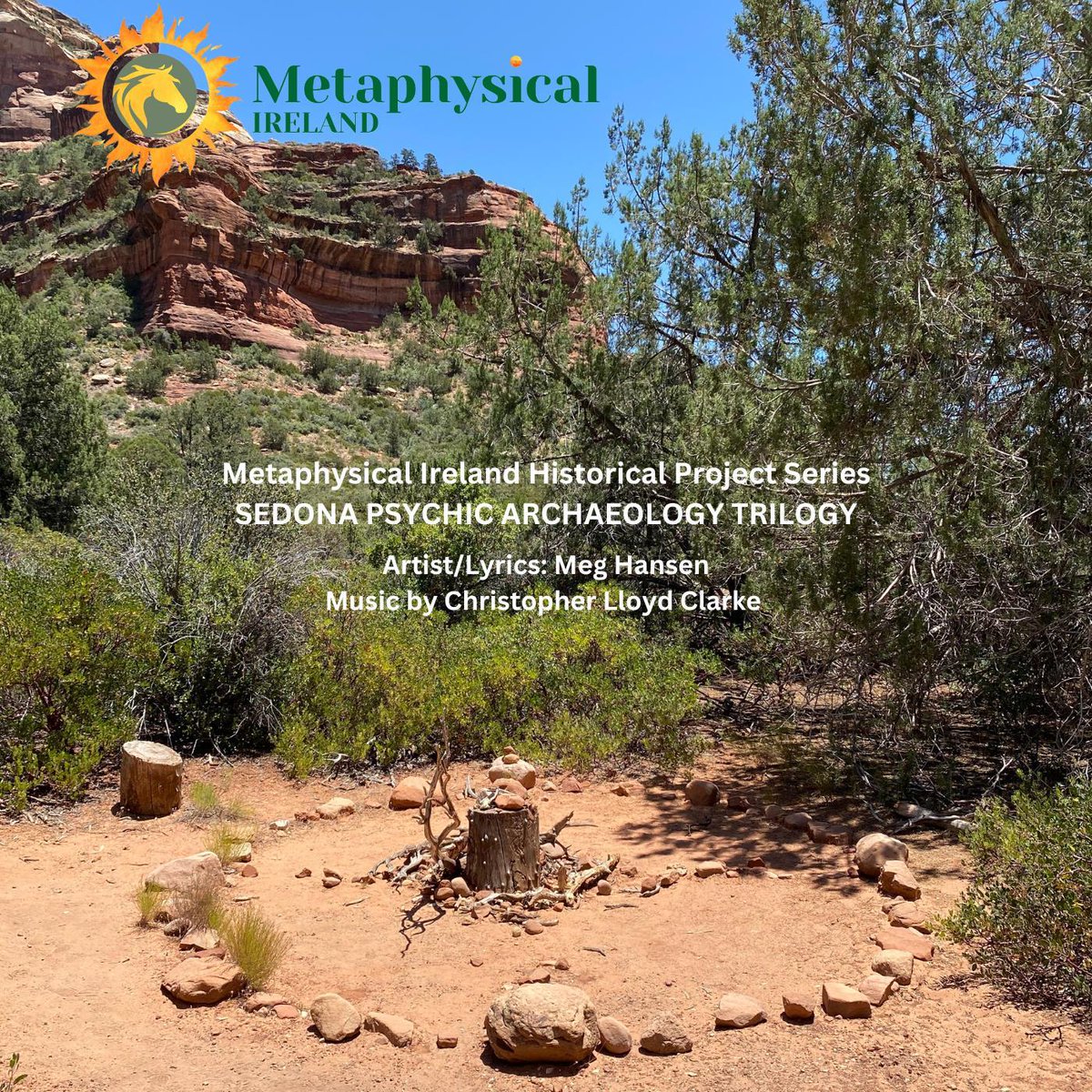 COMING JULY 18
On all major digital music networks
#MetaphysicalIreland Historical Project Series 
#sedonaarizona #USA

#PsychicArchaeology Trilogy: #PastLifeRegression, #SpiritCommunication via #AutomaticWriting & #RemoteViewing 
Follow your heart up the red rocks into a cave…