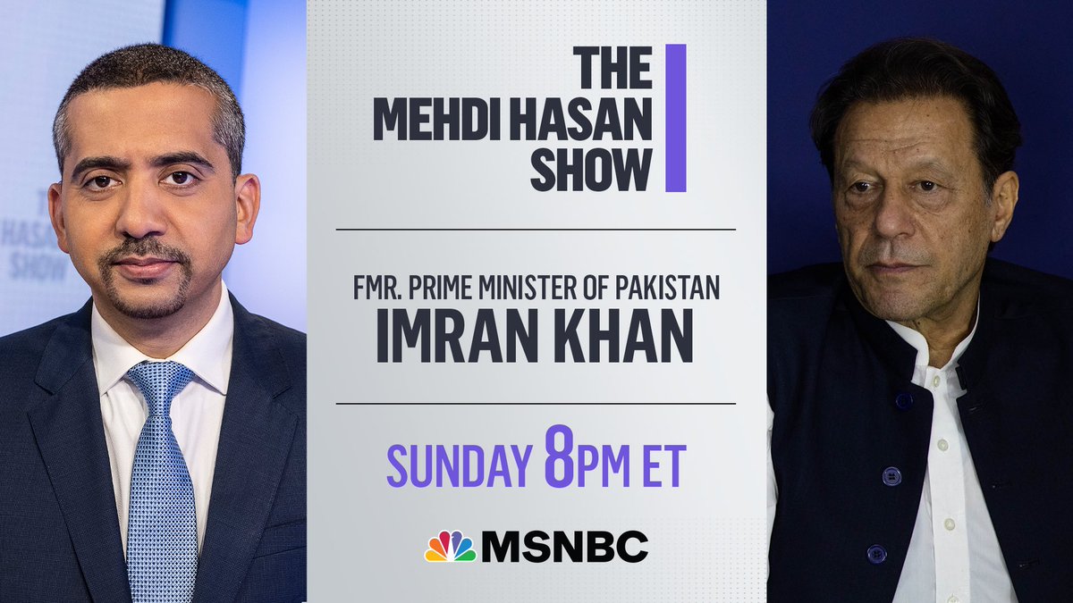 Tomorrow on the ⁦@MehdiHasanShow⁩, on ⁦@MSNBC⁩, I’ll speak to former Pakistani prime minister ⁦@ImranKhanPTI⁩ about the case against him and the human rights and democracy crisis in Pakistan.