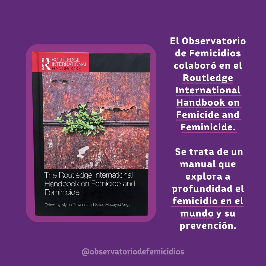 Orgullosas de formar parte. El Observatorio de Femicidios apoyó en la elaboración de un capítulo para el manual ‘The Routledge International Handbook on Femicide and Feminicide’. Juntos luchamos por un mundo sin violencia de género.