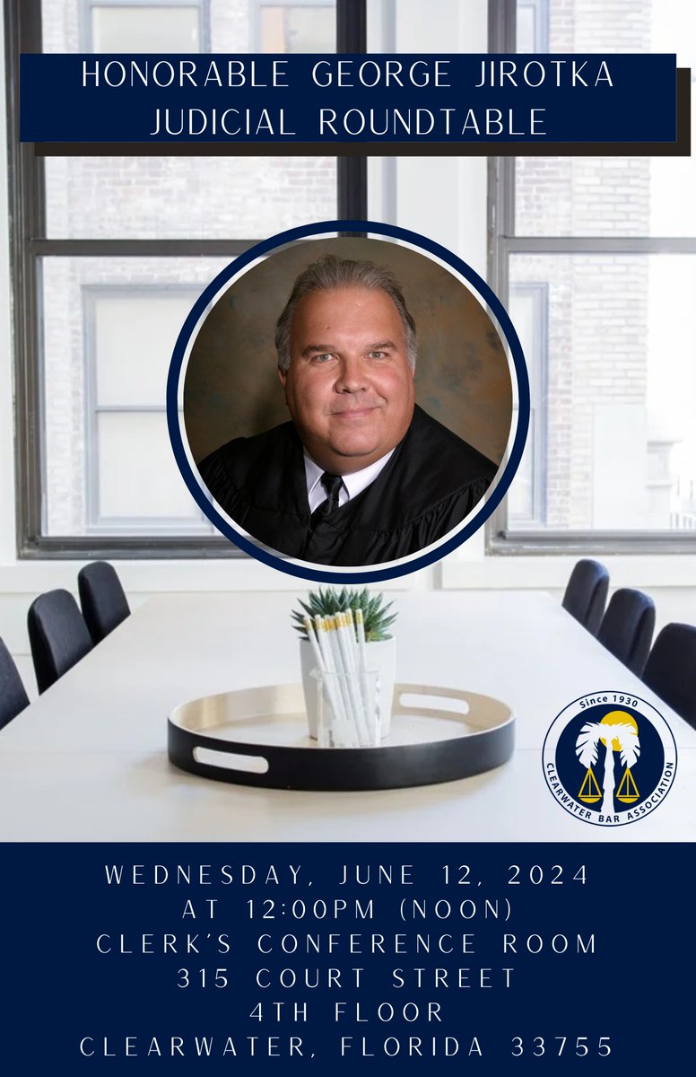 REGISTER NOW! Judge George Jirotka's Judicial Roundtable!
clearwaterbar.org/event/JudgeJir…