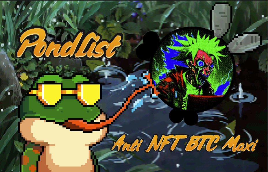 🐸The Pond List x Anti NFT BTC Maxi

Giving away 5 WL spots   

- Follow <a href="/AntiNFTBTCMaxis/">Anti NFT BTC Maxis - Bitcoin Citadels 🔥</a> <a href="/ThePondList/">House of Ribbit.</a> 
- Like 🧡
- RT ♻️ + Tag 3

⌛️24 Hrs.