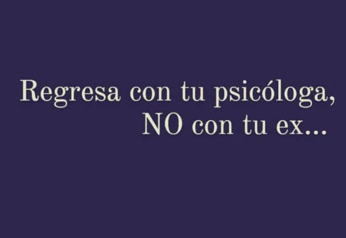 Lo que sube mi psicóloga a sus historias de WhatsApp: 

JAJAJAJAJA 😶.