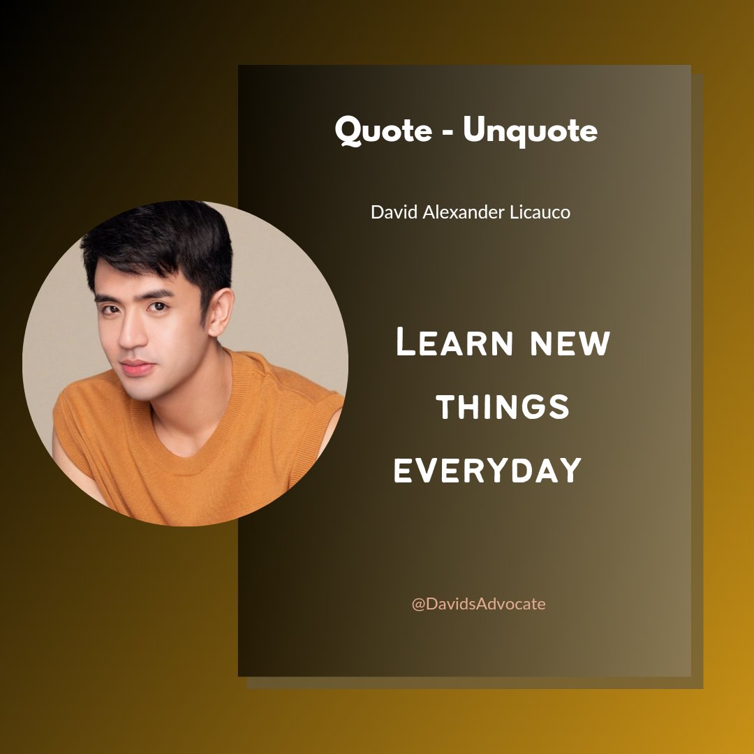 DavidsAdvocate's tweet photo. [ David's Reminders]

" Learn new things everyday "

#DavidsAdvocate 
#DavidQuotes 
#DavidLicauco https://t.co/ZyfG9EHrp8