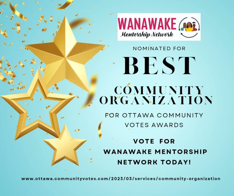 We are pleased to inform you that we have been nominated for the best community organization in Ottawa.
Voting is now open! To vote, click on ottawa.communityvotes.com/2023/03/servic…
#WanawakeMentors #Ottawacommunityvotes2023 #communityorganization