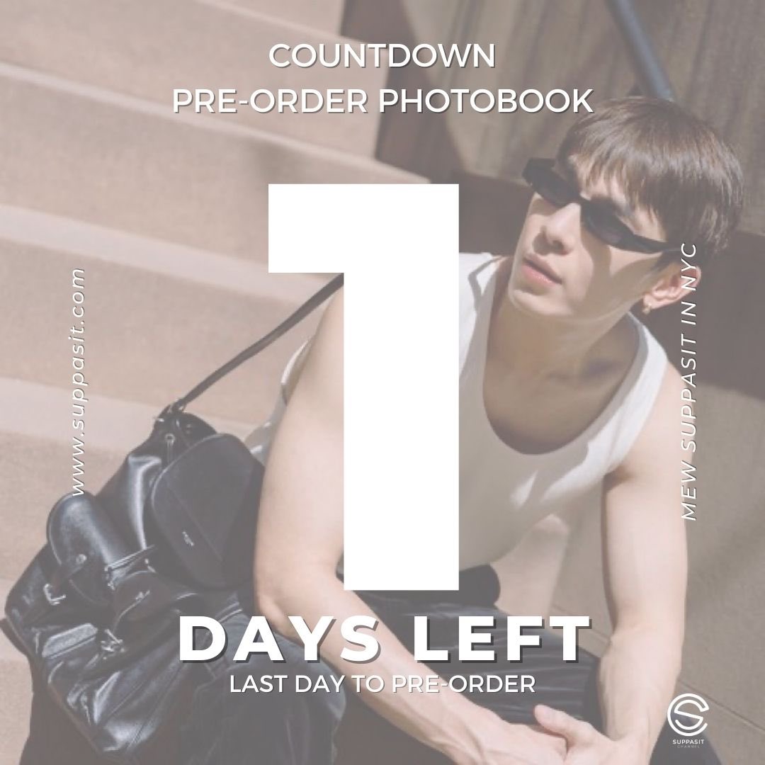 📢 COUNTDOWN LAST DAY!

MEW YORK STATE OF MINE

THE PHOTOBOOK OF 
'MEW SUPPASIT' IN NYC

Pre-order Until 30 June, 2023 (11.59 PM)

Click now!!! 🔗 suppasit.com

@MSuppasit
#MewSuppasit 
#มิวศุภศิษฏ์