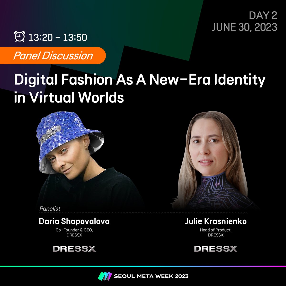 [DAY2] Panel Discussion) Digital Fashion As A New-Era Identity in Virtual Worlds ✅ Daria Shapovalova ✅ Julie Krasnienko We can look forward to an insightful discussion on Digital Fashion As A New-Era Identity in Virtual Worlds 😮